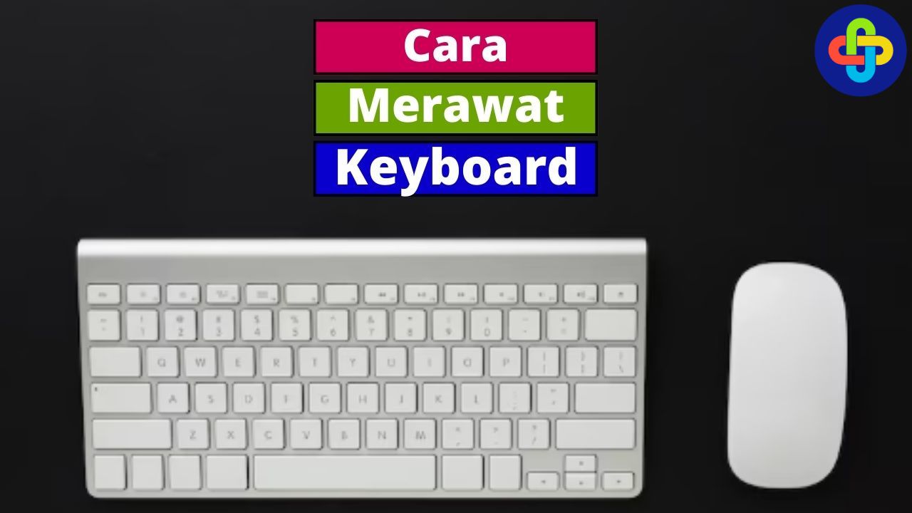 Begini Cara Merawat Keyboard yang Baik dan Benar